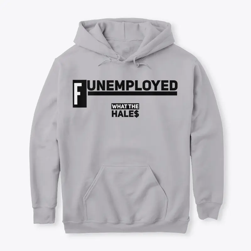 Funemployed Hoodie (Unisex)