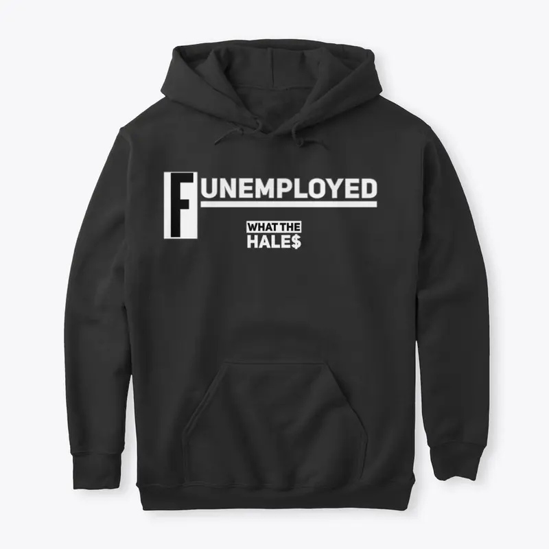 Funemployed Hoodie (Unisex)